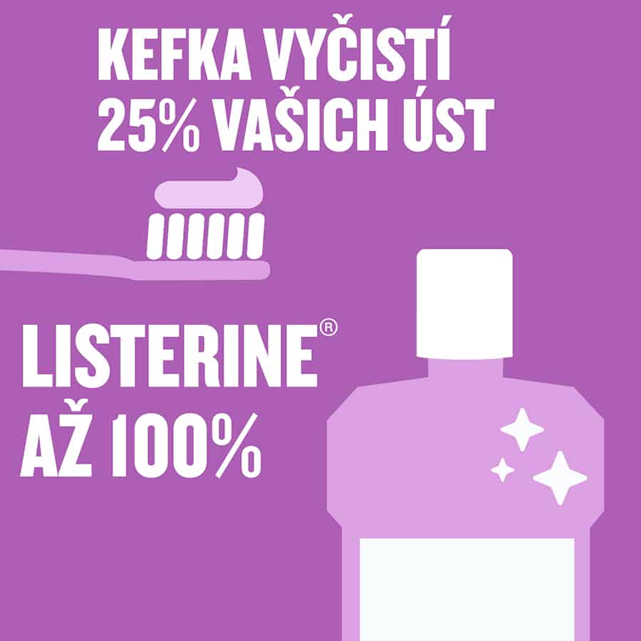 Listerine čistí až 100% vašich úst, kefka iba 25%